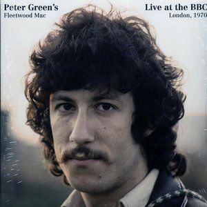 Peter Green's Fleetwood Mac Live At The BBC, 1970 LP ~ New/Sealed!